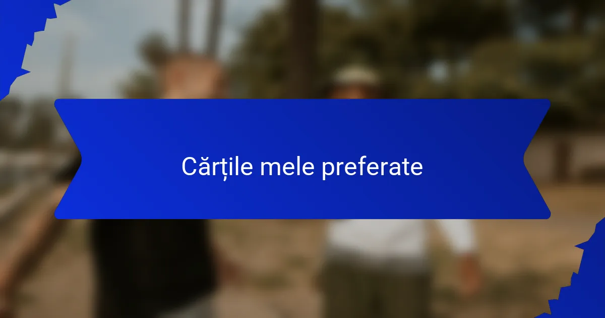 Cărțile mele preferate