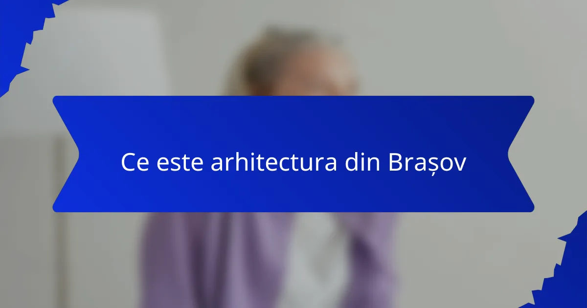 Ce este arhitectura din Brașov