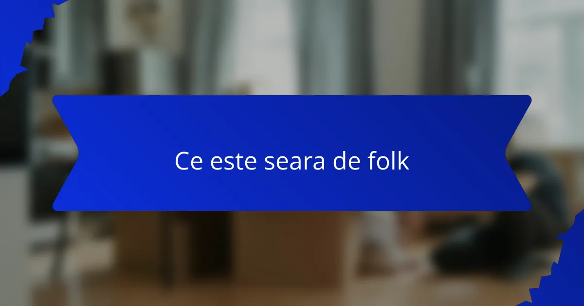 Ce este seara de folk