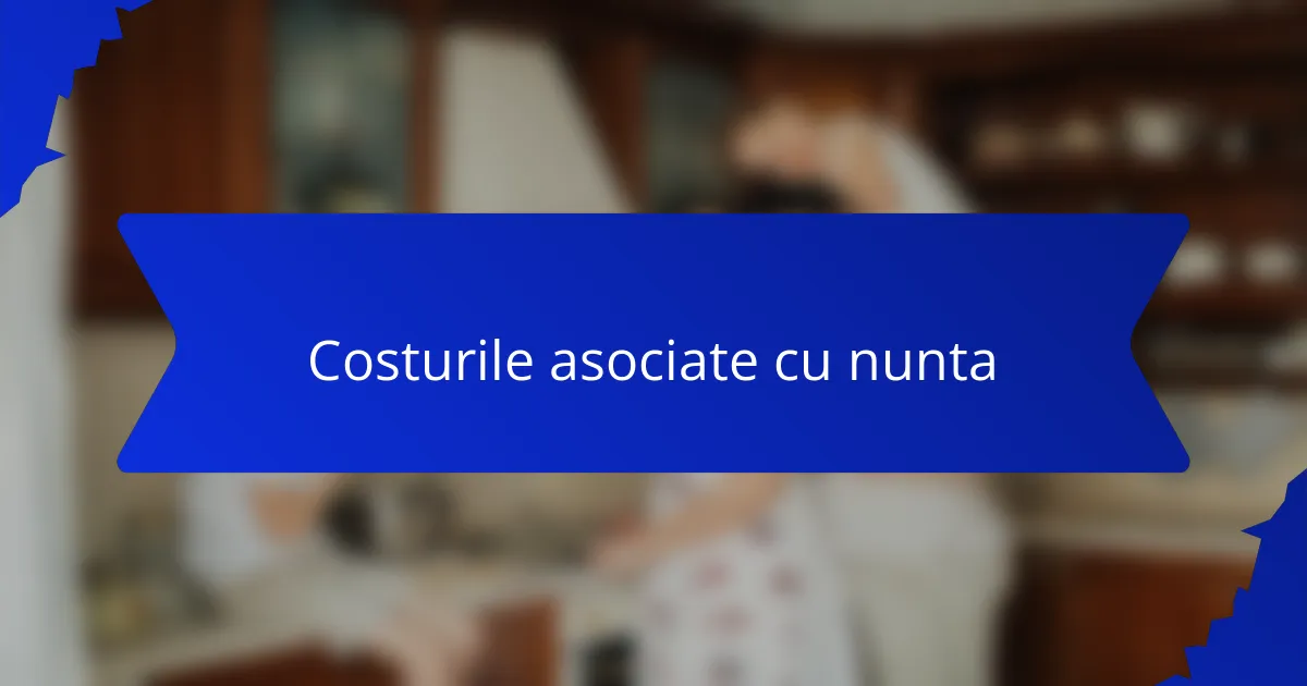 Costurile asociate cu nunta