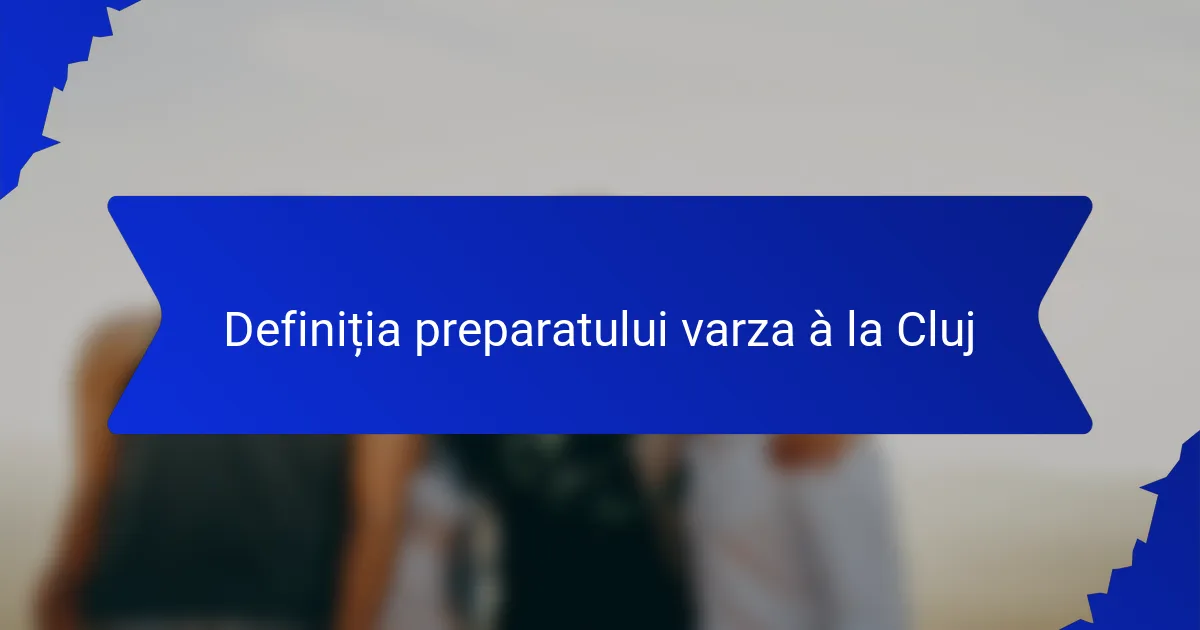 Definiția preparatului varza à la Cluj