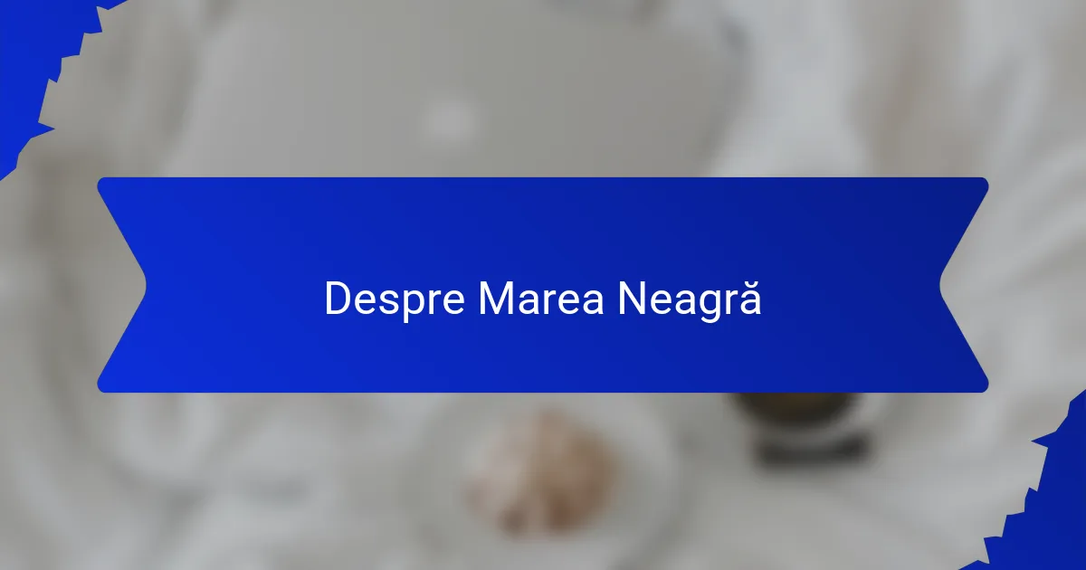 Despre Marea Neagră