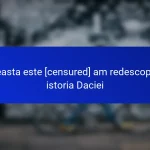 Aceasta este [censured] am redescoperit istoria Daciei