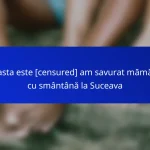 Aceasta este [censured] am savurat mămăliga cu smântână la Suceava