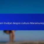 Ce am învățat despre cultura Maramureșului