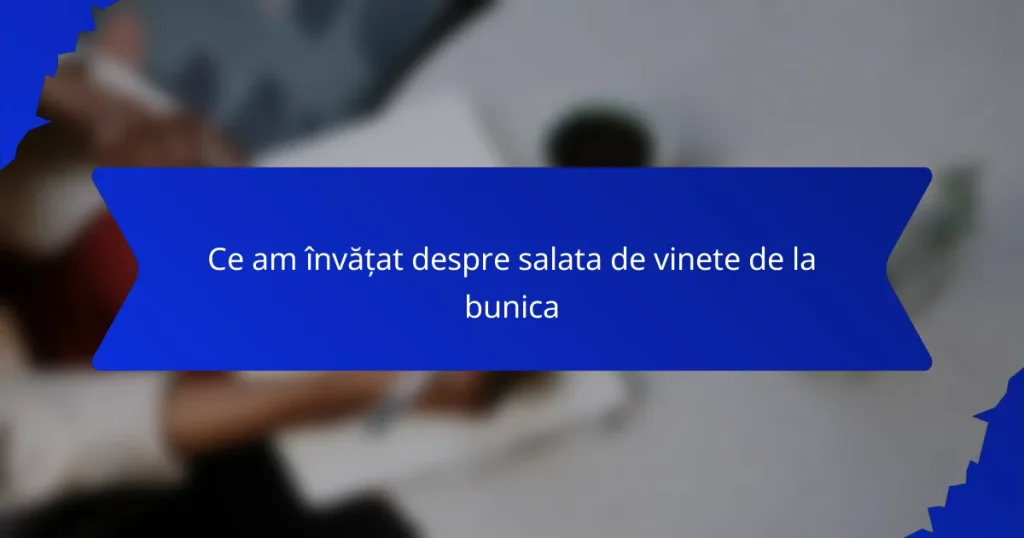 Ce am învățat despre salata de vinete de la bunica