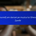 [censured] am dansat pe muzica lui Gheorghe Zamfir