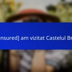 [censured] am vizitat Castelul Bran