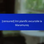 [censured] îmi planific excursiile la Maramureș