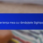 Experiența mea cu rămășițele Sighișoarei