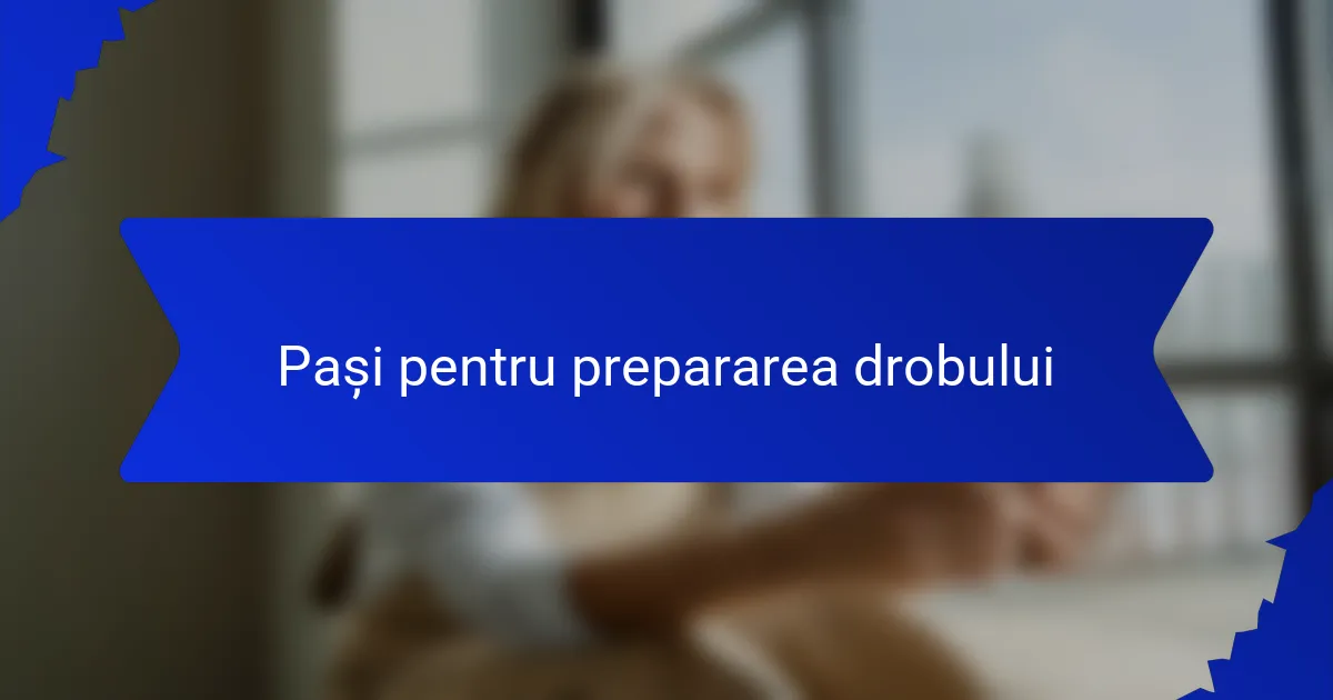 Pași pentru prepararea drobului