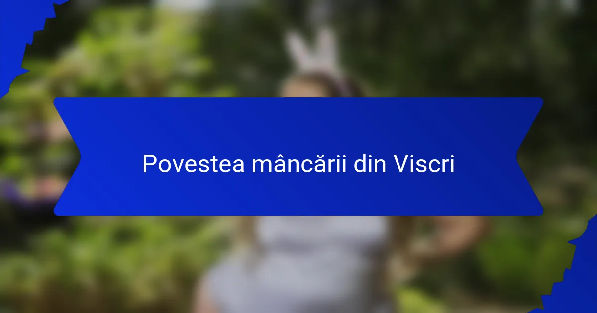 Povestea mâncării din Viscri