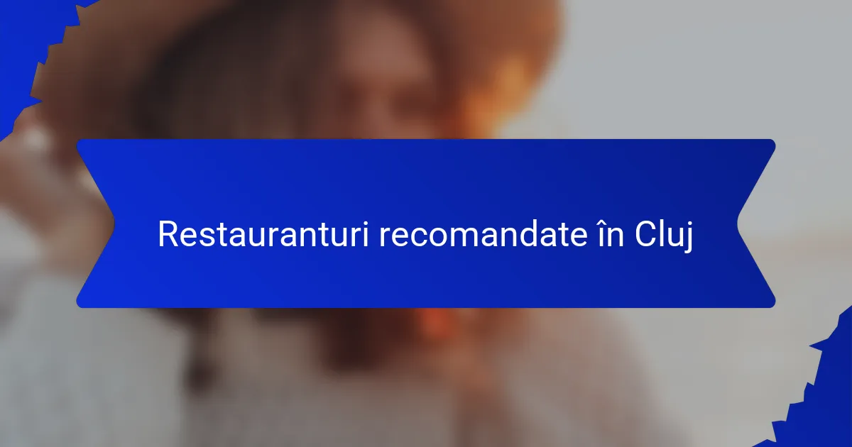 Restauranturi recomandate în Cluj