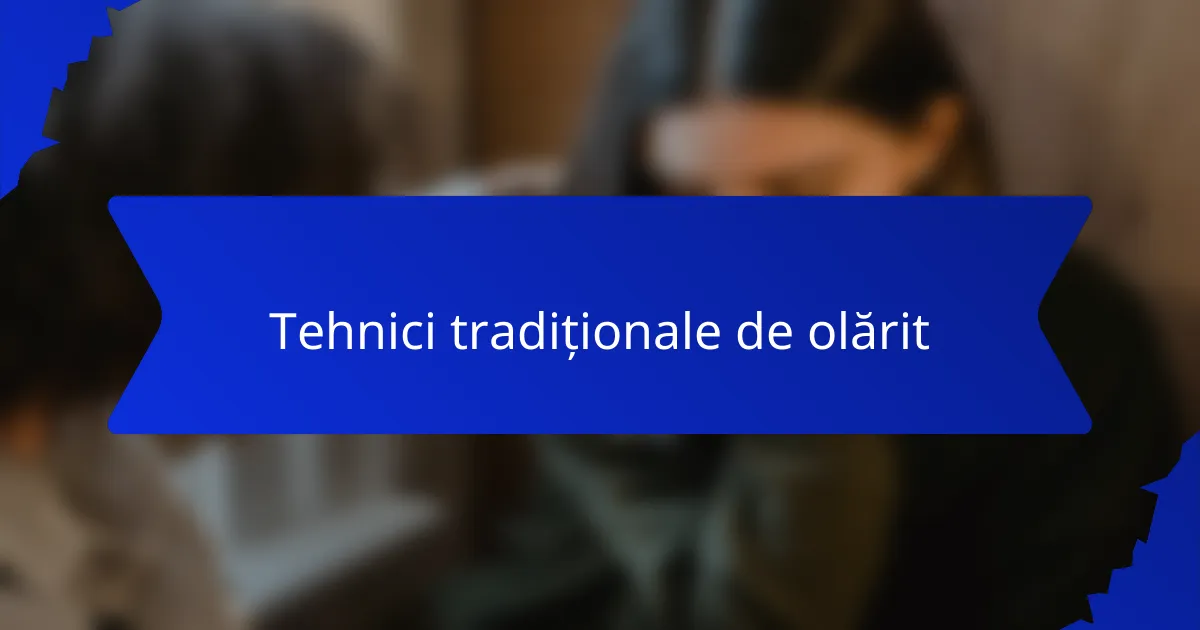Tehnici tradiționale de olărit